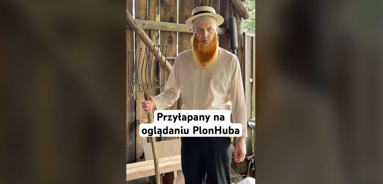 Przyłapany na oglądaniu PlonHuba - Programisze | HRejterzy